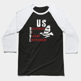 US DOVE Department Of Vaccine Enforcement Baseball T-Shirt
